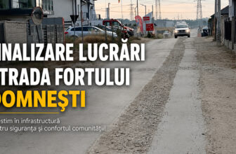 Finalizare lucrari Strada Fortului Domnesti